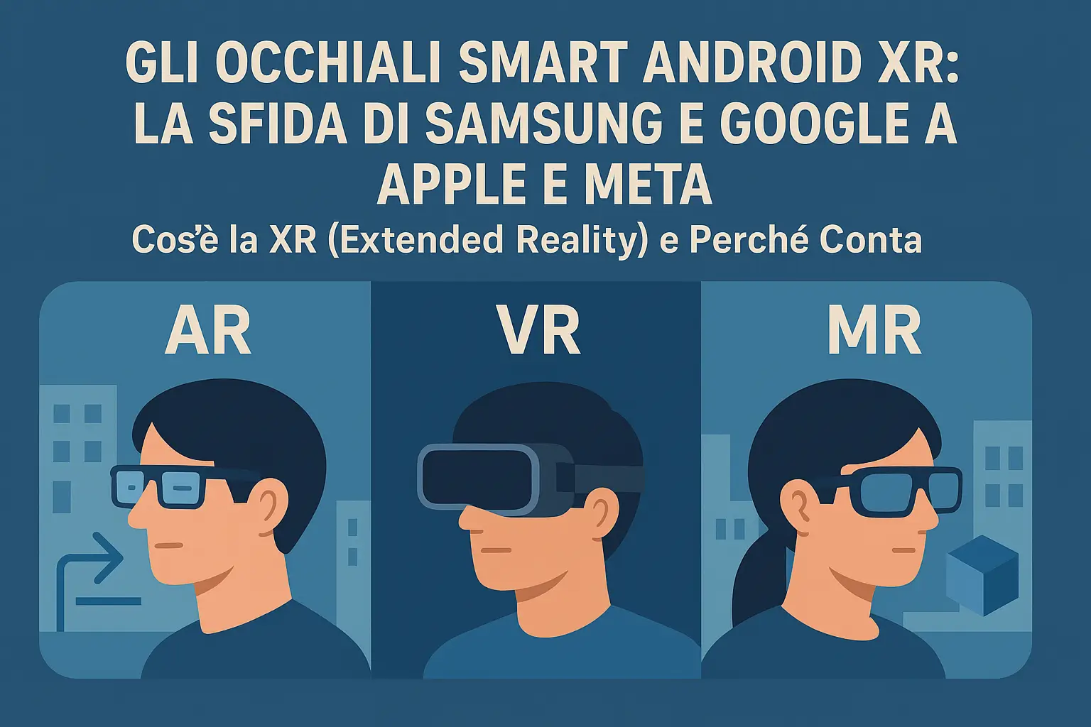 Immagine del post: Gli Occhiali Smart Android XR: La Sfida di Samsung e Google a Apple e Meta